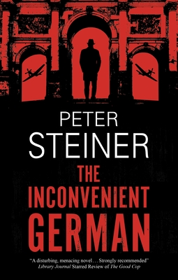The Inconvenient German By Peter Steiner Cover Image