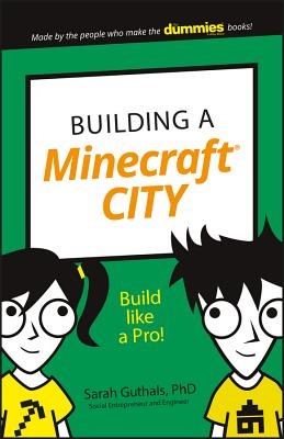 Building a Minecraft City: Build Like a Pro! (Dummies Junior) Cover Image