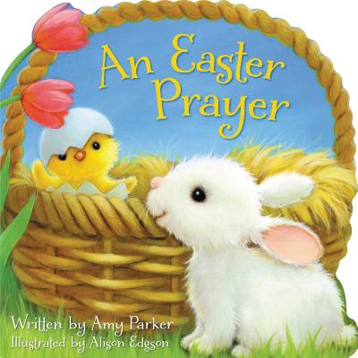An Easter Prayer (Time to Pray (Tommy Nelson)) Cover Image