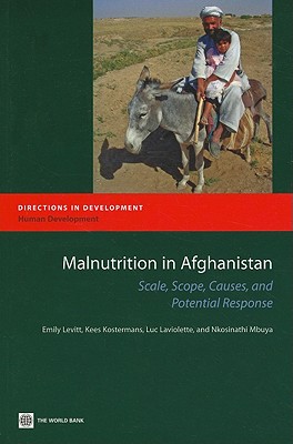 Malnutrition in Afghanistan: Scale, Scope, Causes, and Potential ...