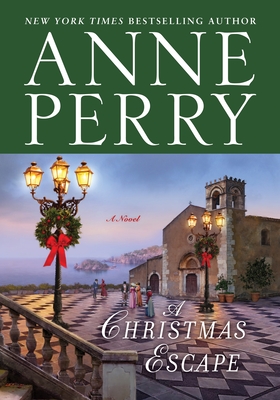 A Christmas Escape: A Novel By Anne Perry Cover Image
