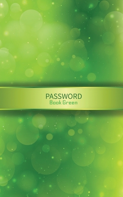 Password Book Green: Organizer for All Your Passwords with Tabs Cover Image