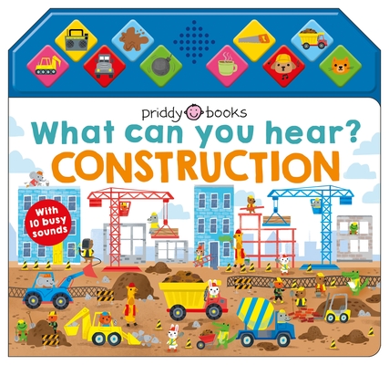 What Can You Hear?: Construction: With 10 Busy Sounds