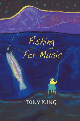 Fishing For Music: Crazy and humorous short stories caught by using music as bait. Diversional therapy for people needing a laugh and dis
