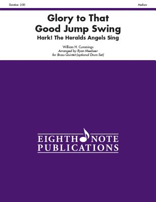 Glory to That Good Jump Swing: Hark! the Heralds Angels Sing, Score & Parts (Eighth Note Publications) Cover Image