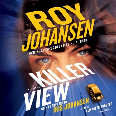 Killer View By Roy Johansen, Elisabeth Rodgers (Read by) Cover Image