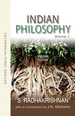 Indian Philosophy, Volume 1 (Oxford India Collection) By Radhakrishnan Cover Image