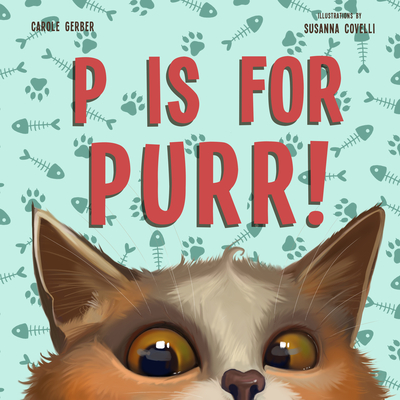 P Is for Purr By Carole Gerber, Susanna Covelli (Illustrator) Cover Image