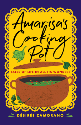 Amarisa's Cooking Pot by Désirée Zamorano
