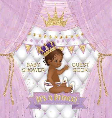 It's a Prince: Baby Shower Guest Book with African American Royal Black Boy Purple Theme, Wishes and Advice for Baby, Personalized wi Cover Image