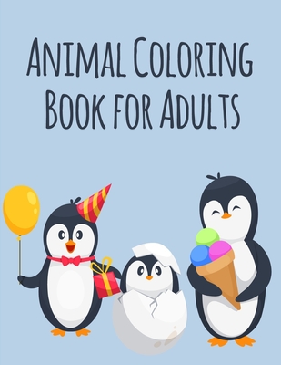 Animal Coloring Book For Adults: An Adorable Coloring Book with funny Animals, Playful Kids for Stress Relaxation (Sport Animals #1)