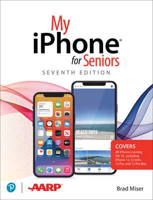 My iPhone for Seniors (Covers All iPhone Running IOS 14, Including the New Series 12 Family) (My...) Cover Image