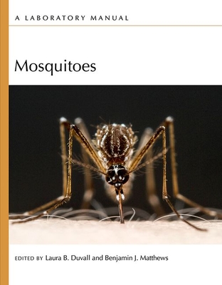 Mosquitoes: A Laboratory Manual Cover Image