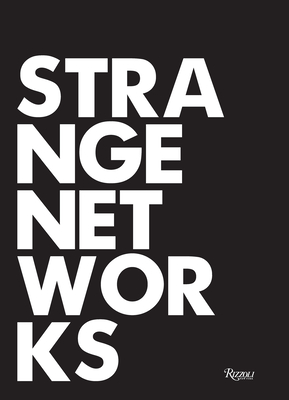 Strange Networks By Thom Mayne, Stefano Casciani (Text by), Peter Cook (Text by), Craig Hodgetts (Text by), Frederic Migayrou (Text by) Cover Image