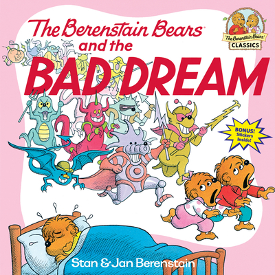 The Berenstain Bears and the Bad Dream (First Time Books(R))