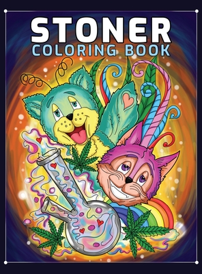 Download Stoner Coloring Book A Trippy Coloring Book For Adults With Stress Relieving Psychedelic Designs Hardcover Brain Lair Books