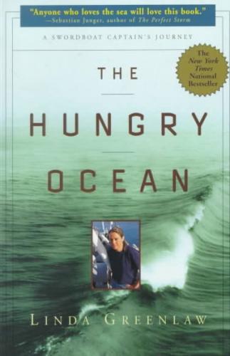 The Hungry Ocean: A Swordboat Captain's Journey