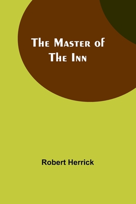 The Master of the Inn By Robert Herrick Cover Image