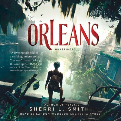 Orleans By Sherri L. Smith, Landon Woodson (Read by), Iesha Nyree (Read by) Cover Image