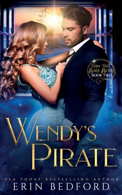 Wendy's Pirate (Fairy Tale Bad Boys #2)