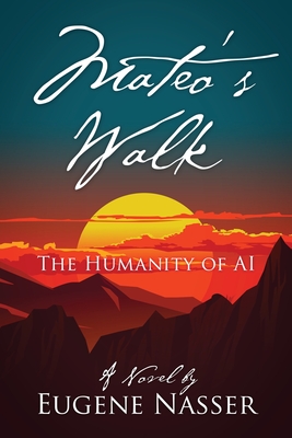 Mateo's Walk: The Humanity of AI Cover Image