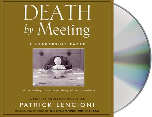 Death by Meeting: A Leadership Fable Cover Image