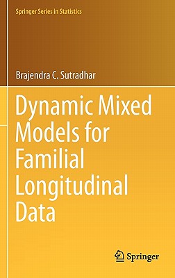 Dynamic Mixed Models for Familial Longitudinal Data (Springer Statistics)