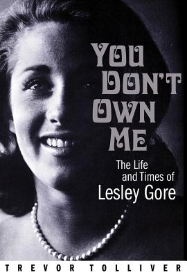 You Don't Own Me: The Life and Times of Lesley Gore By Trevor Tolliver Cover Image