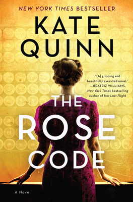 The Rose Code: A Novel By Kate Quinn Cover Image