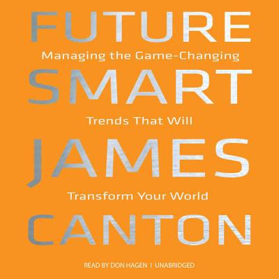 Future Smart: Managing the Game-Changing Trends That Will Transform Your World Cover Image