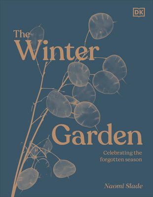 The Winter Garden: Celebrate the Forgotten Season