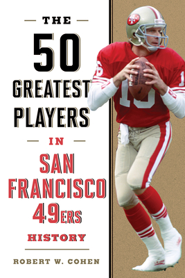 The 50 Greatest Players in San Francisco 49ers History Cover Image