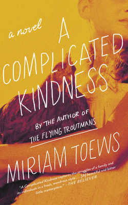 A Complicated Kindness: A Novel Cover Image