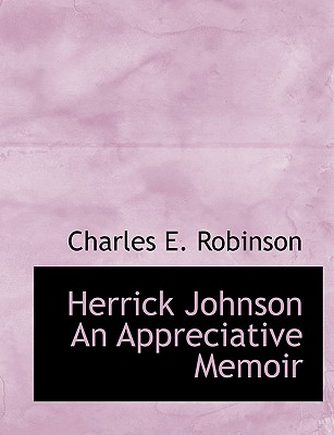 Herrick Johnson an Appreciative Memoir