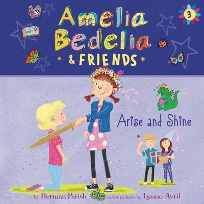 Amelia Bedelia & Friends #3: Amelia Bedelia & Friends Arise and Shine Una Lib/E (The Amelia Bedelia and Friends Series Lib/E)