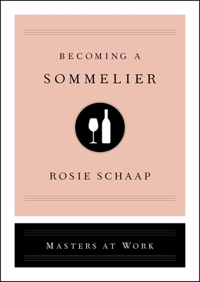 Becoming a Sommelier (Masters at Work)