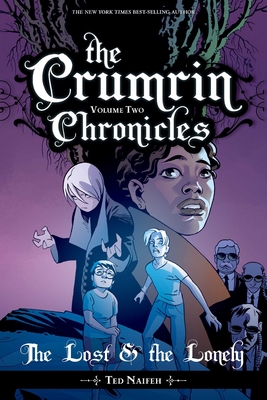 The Crumrin Chronicles Vol. 2: The Lost and the Lonely (Courtney Crumrin #2) By Ted Naifeh Cover Image