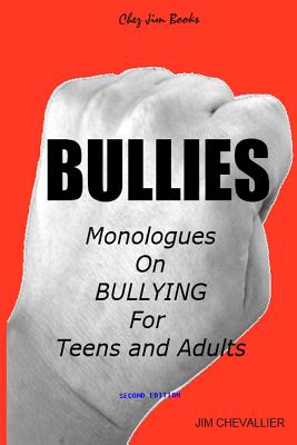 Bullies: Monologues on Bullying for Teens and Adults Cover Image