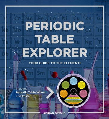Periodic Table Explorer By Adrian Dingle Cover Image