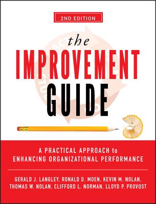 The Improvement Guide: A Practical Approach to Enhancing Organizational Performance Cover Image