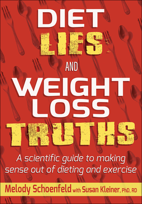 Diet Lies and Weight Loss Truths By Melody Schoenfeld, Susan M. Kleiner Cover Image