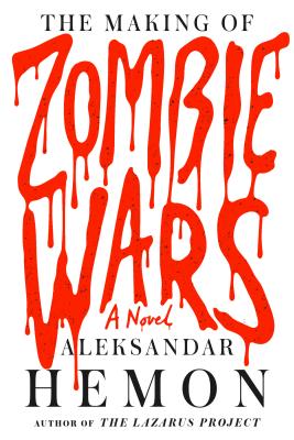 The Making of Zombie Wars: A Novel Cover Image