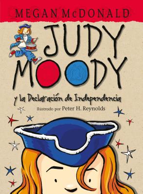 Judy Moody y la Declaracion de Independencia / Judy Moody Declares Independence By Megan McDonald Cover Image