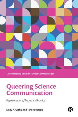 Queering Science Communication: Representations, Theory, and Practice Cover Image