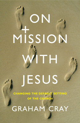 On Mission with Jesus: Changing the Default Setting of the Church Cover Image