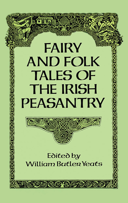 Fairy and Folk Tales of the Irish Peasantry Cover Image