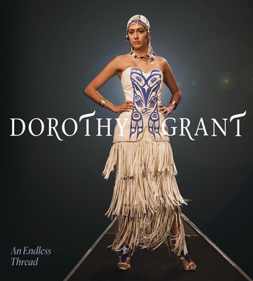 Dorothy Grant: An Endless Thread Cover Image