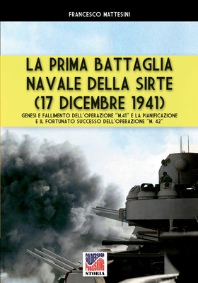 La prima battaglia navale della Sirte (17 Dicembre 1941) (Storia #68)  (Paperback)