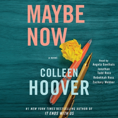 Maybe Now By Jonathan Todd Ross (Read by), Angela Goethals (Read by), Rebekkah Ross (Read by) Cover Image