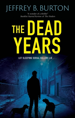 The Dead Years (Chicago K-9 Thriller #1)